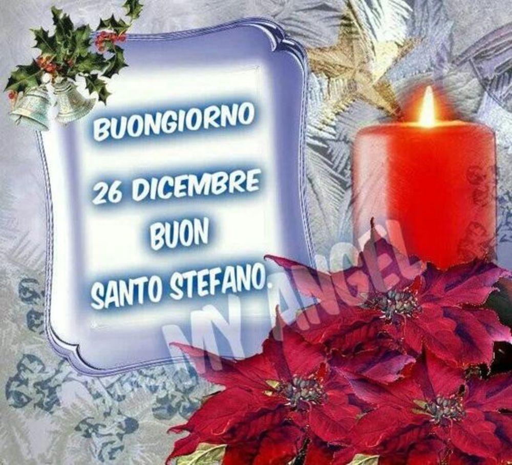 26 Dicembre Buon Santo Stefano